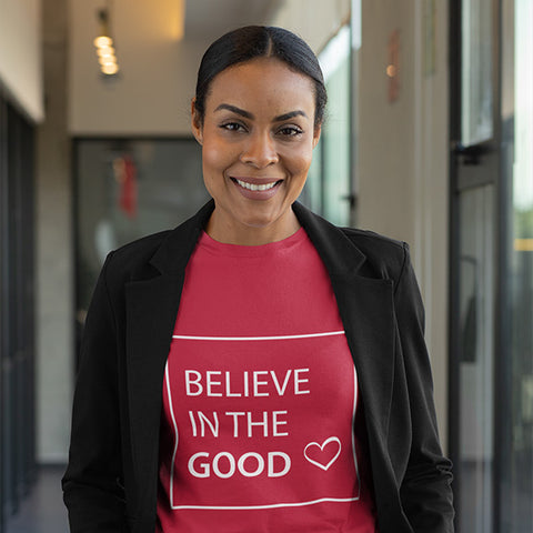 Believe in the Good Unisex T-Shirt