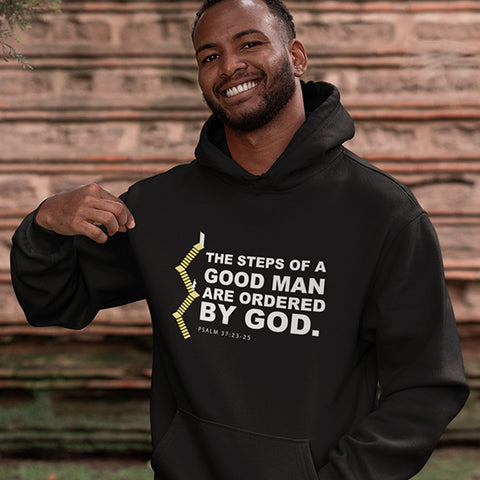 The Steps of a Good Man are Ordered By God Hoodie